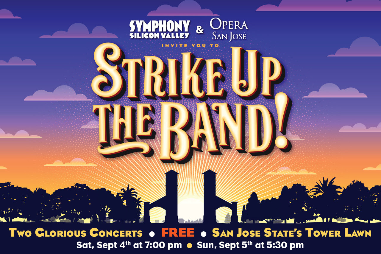Opera San José & Symphony Silicon Valley Set to 'Strike Up the Band