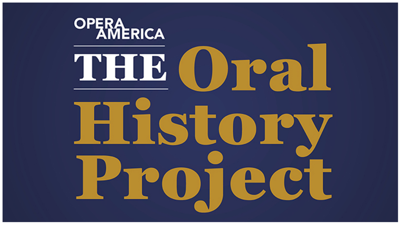 OPERA America Presents Its Oral History Project - OperaWire OperaWire