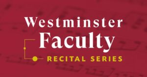 Westminister Recital Series