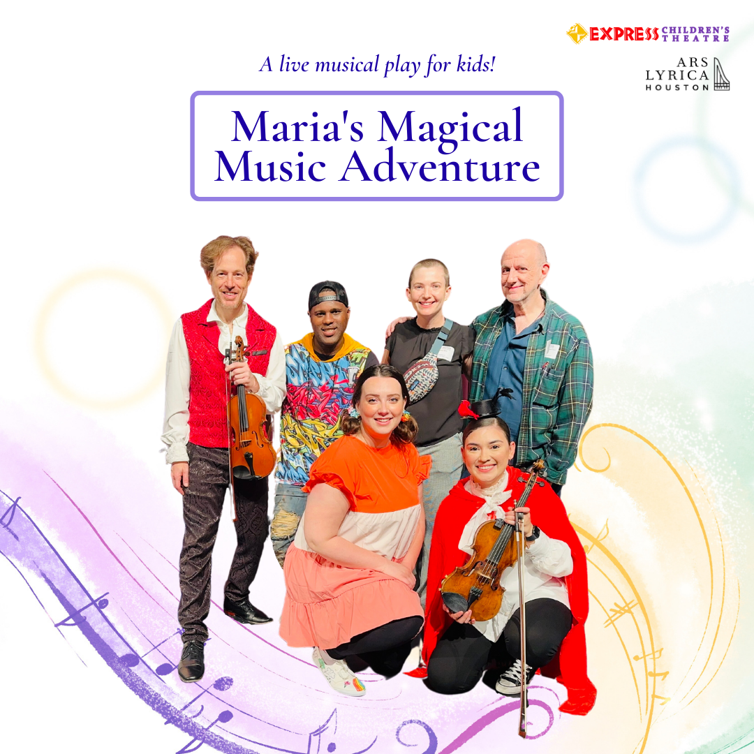 Ars Lyrica Houston to Present 'Maria's Magical Music Adventure