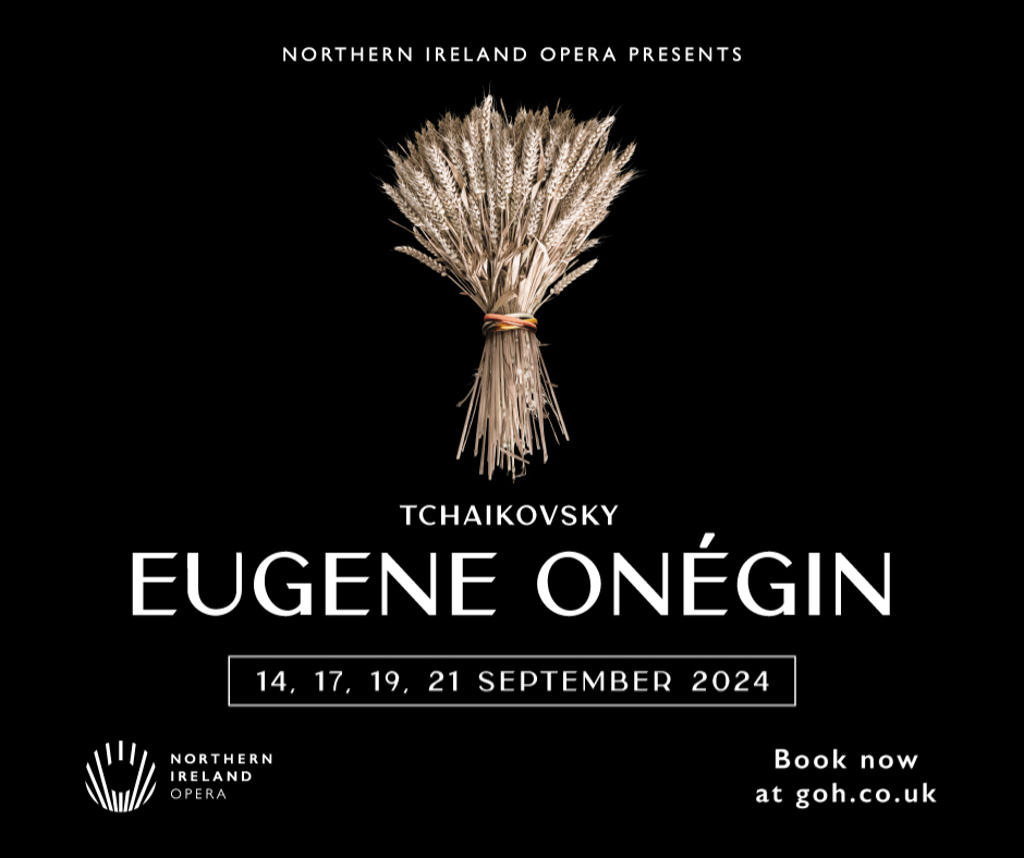 Northern Ireland Opera Announces Cast for 'Eugene Onegin' - OperaWire ...