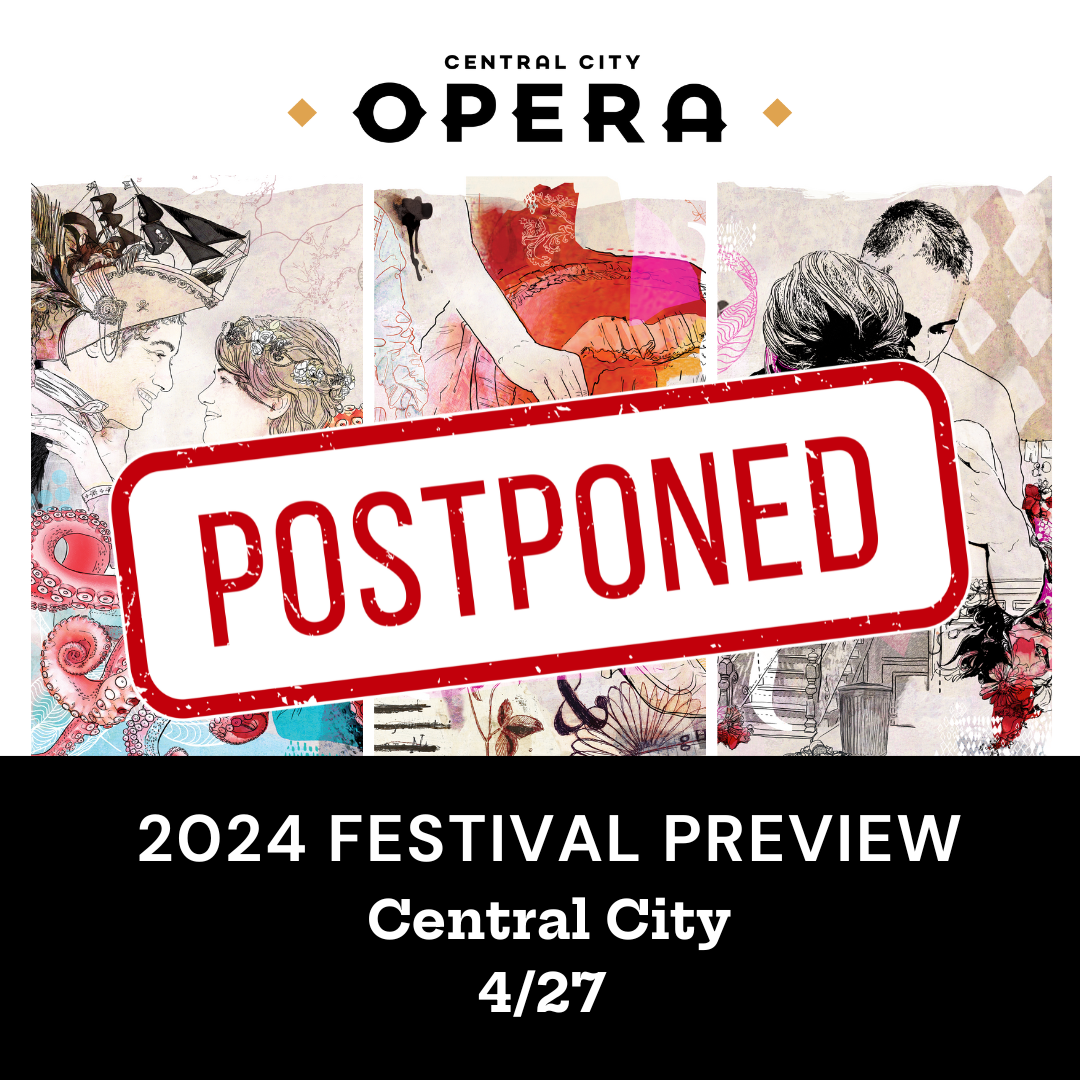 Central City Opera Postpones Festival Preview OperaWire OperaWire