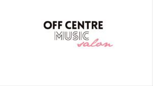 Off Centre Music Salon