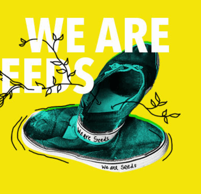 We Are Seeds We Are Seeds