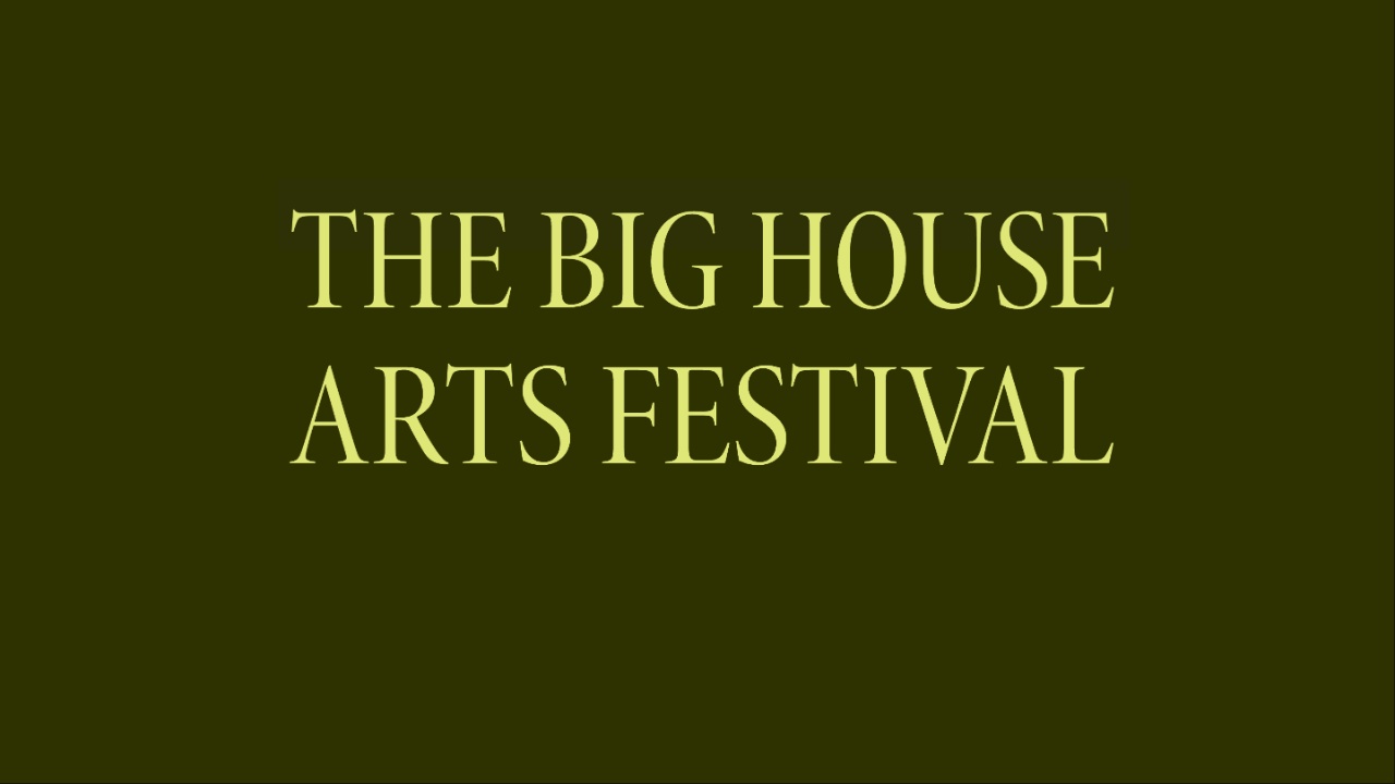 The Big House Arts Festival Announces Inaugural Season