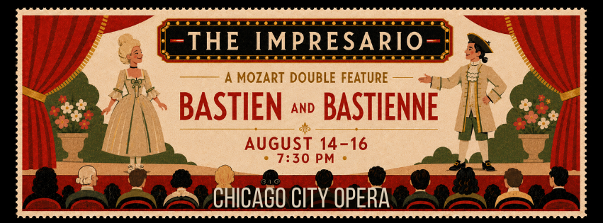 Chicago City Opera to Present Double Feature of ‘The Impresario' & ‘Bastien and Bastienne'
